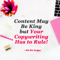 Content May Be King but Your Copywriting Has to Rule! Content may be king but your copywriting has to rule