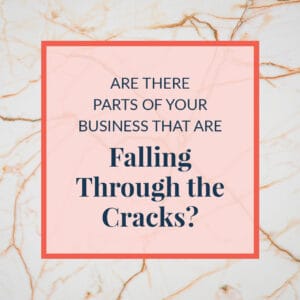 parts of your business falling through the cracks