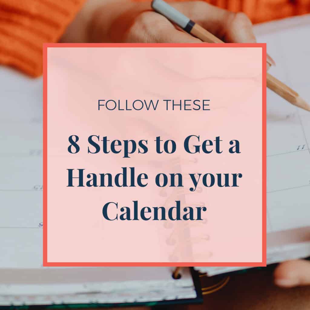 JLVAS-follow-these-8-steps-to-get-a-handle-on-your-calendar