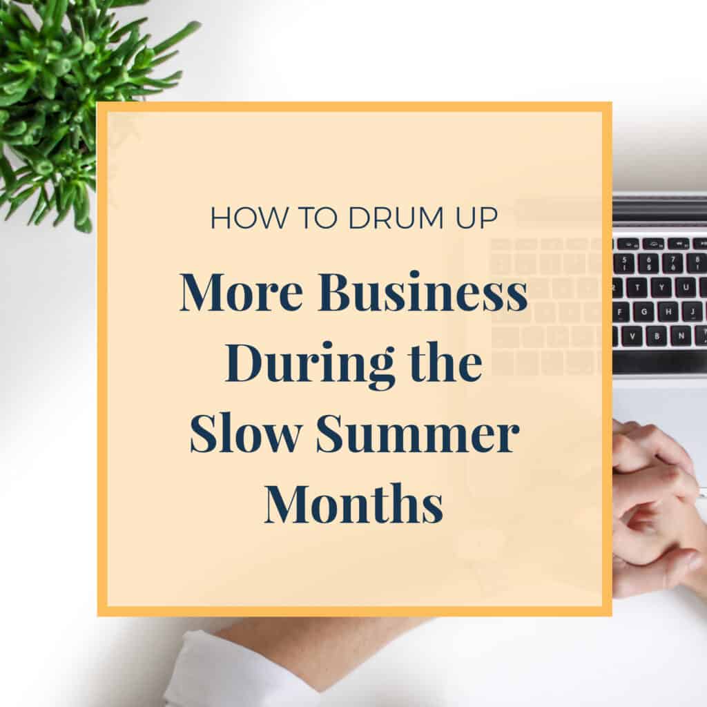 JLVAS-how-to-drum-up-more-business-during-the-slow-summer-months