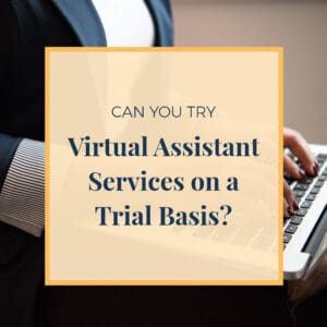 Can You Try Virtual Assistant Services on a Trial Basis?