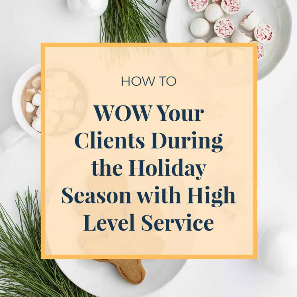 JLVAS-how to wow your clients during the holiday season with high level service