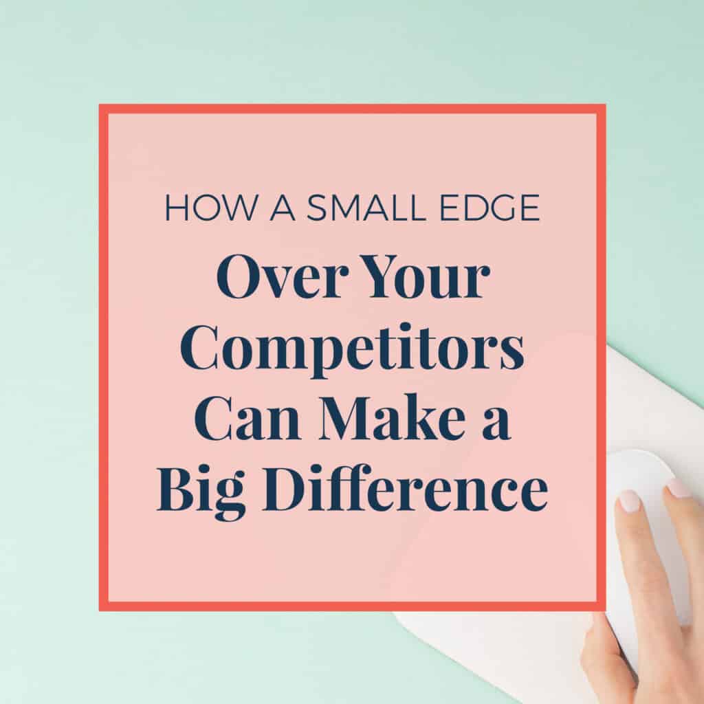 JLVAS New Blog Images-how a small edge over your competitors can make a big difference