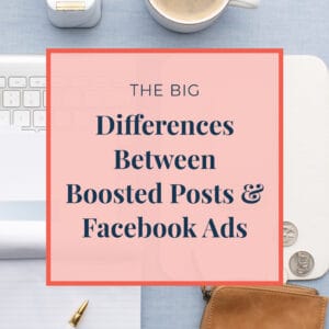 JLVAS-the big differences between boosted posts and facebook ads