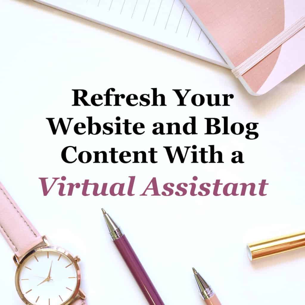 Refresh Your Website and Blog Content With a Virtual Assistant