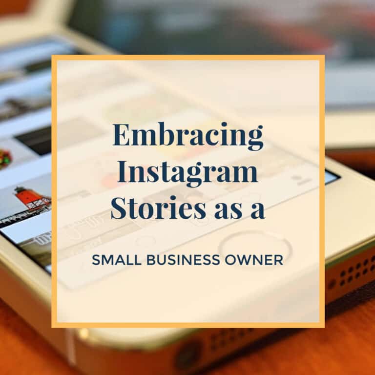 Embracing Instagram Stories as a Small Business Owner