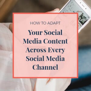 JLVAS How to adapt your social media content across every social media channel