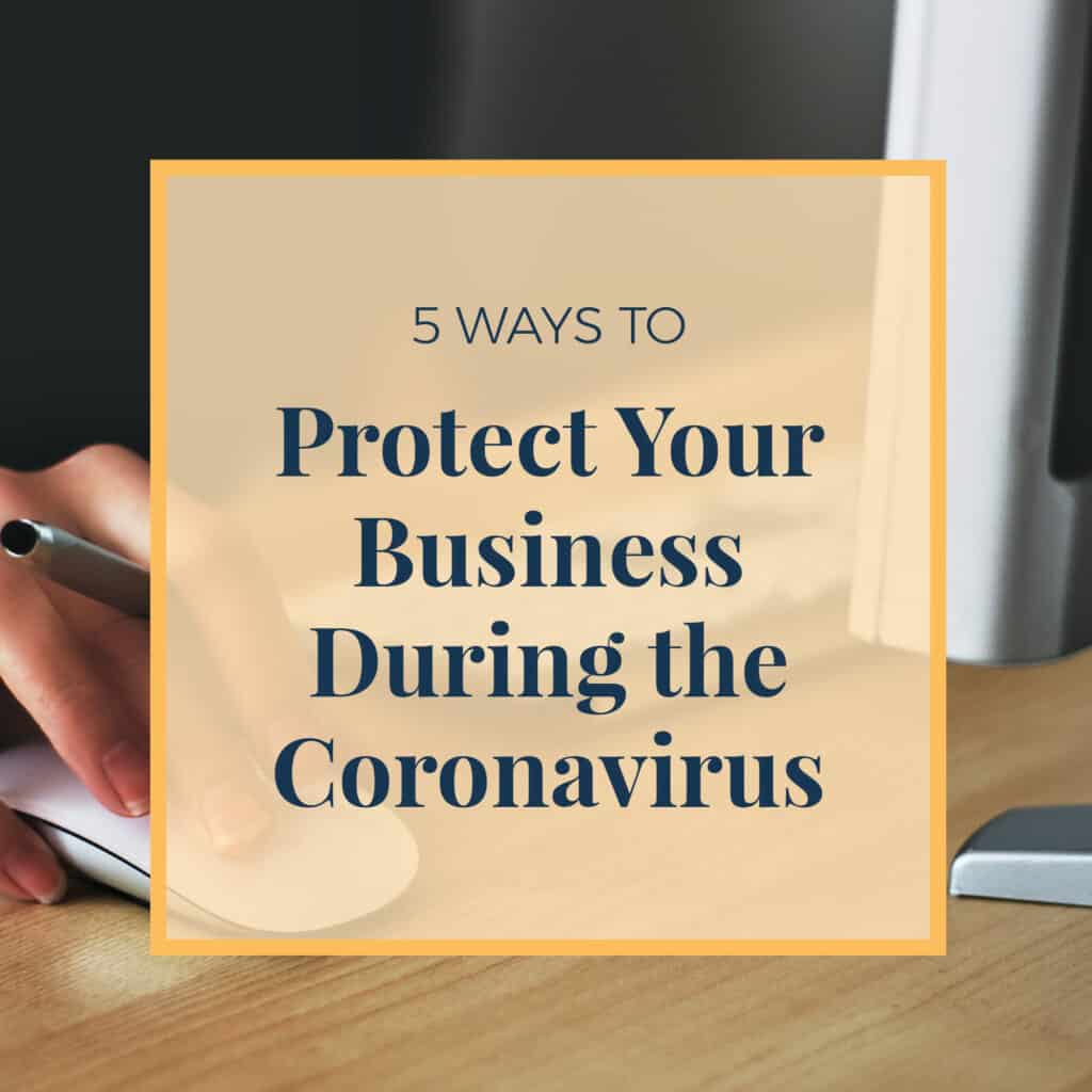 5 Ways to Protect Your Business During the Coronavirus