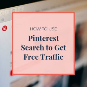 How to Use Pinterest Search to Get Free Traffic