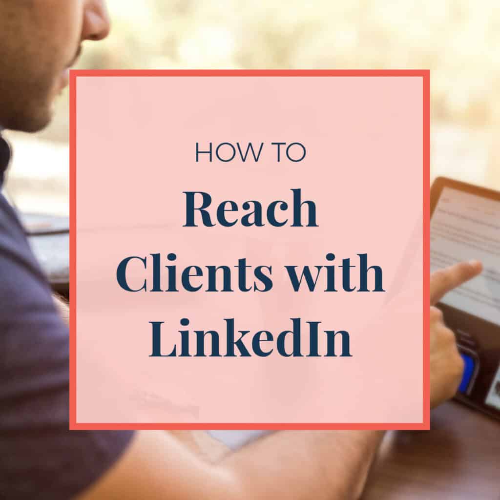 How to Reach Clients with LinkedIn