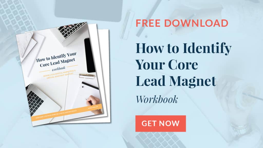 How to identify your core lead magnet