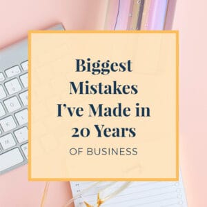 Biggest Mistakes Ive Made in 20 Years of Business
