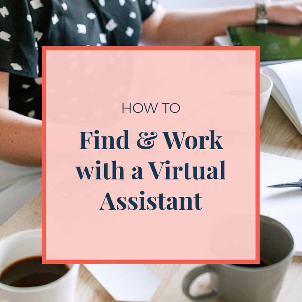 How to Find and work with a virtual assistant
