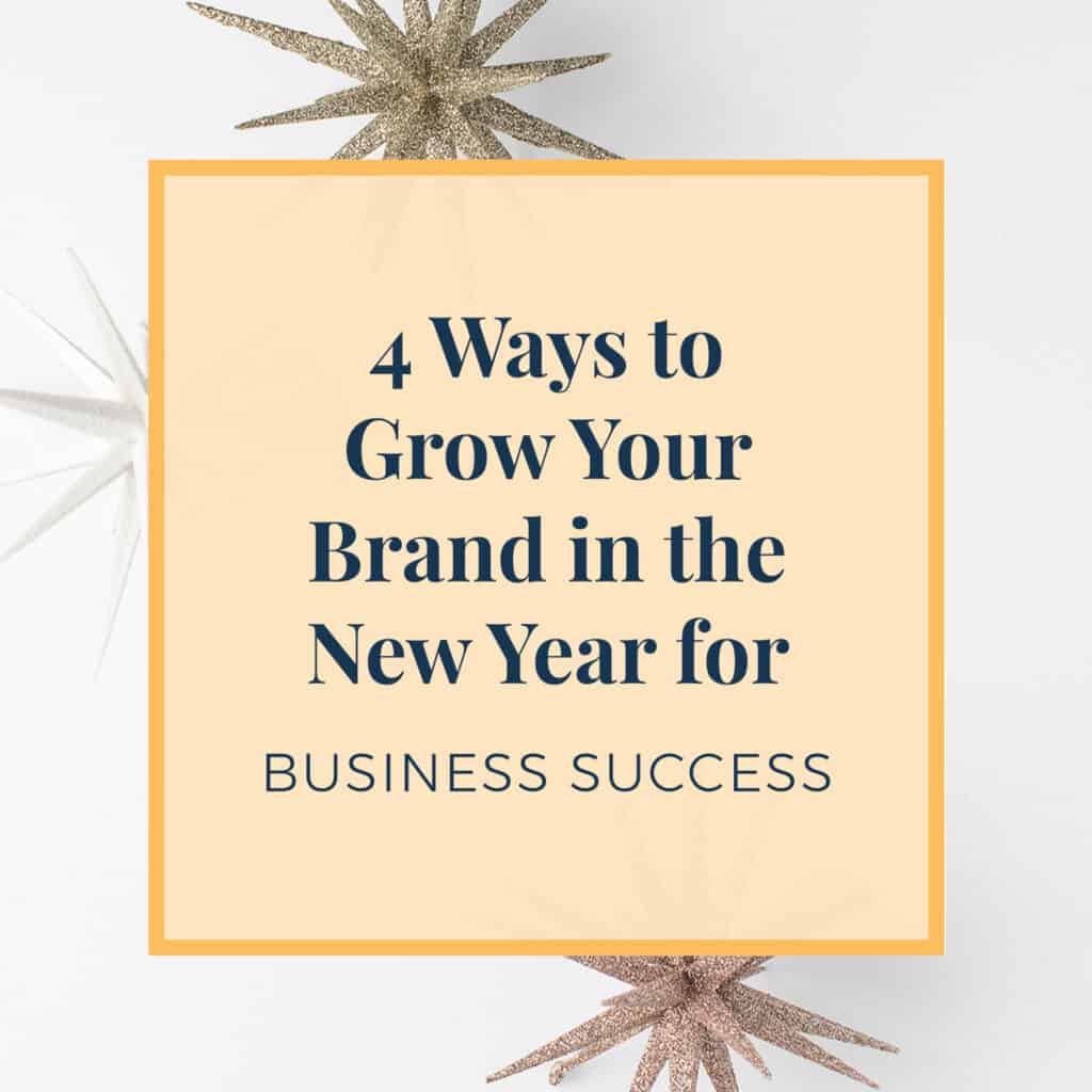 4 Ways to Grow Your Brand in the New Year