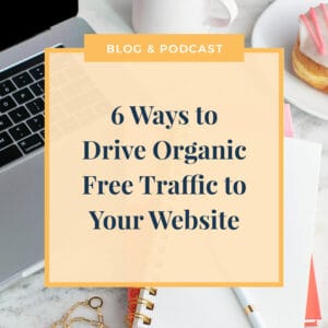 6 Ways to Drive Organic Free Traffic to Your Website
