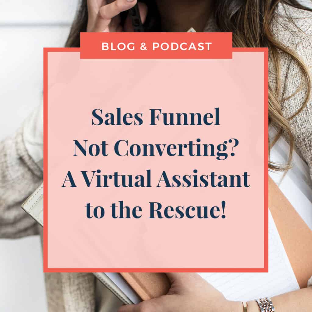 JLVAS New Blog Images-Sales Funnel Not Converting Virtual Assistant to the Rescue