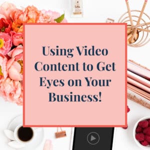 JLVAS-Blog - Using Video Content to Get Eyes on Your Business