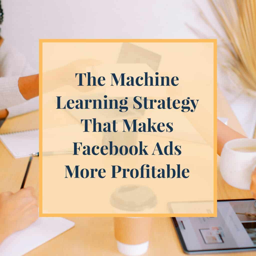 1-JLVAS-Blog-7-The-Machine-Learning-Strategy-That-Makes-Facebook-Ads-More