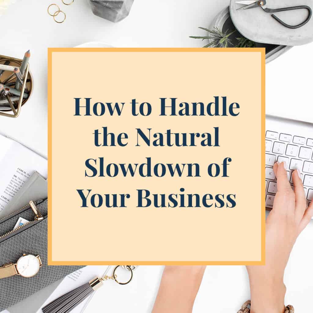 1-JLVAS-Blog-How-to-Handle-the-Natural-Slowdown-of-Your-Business