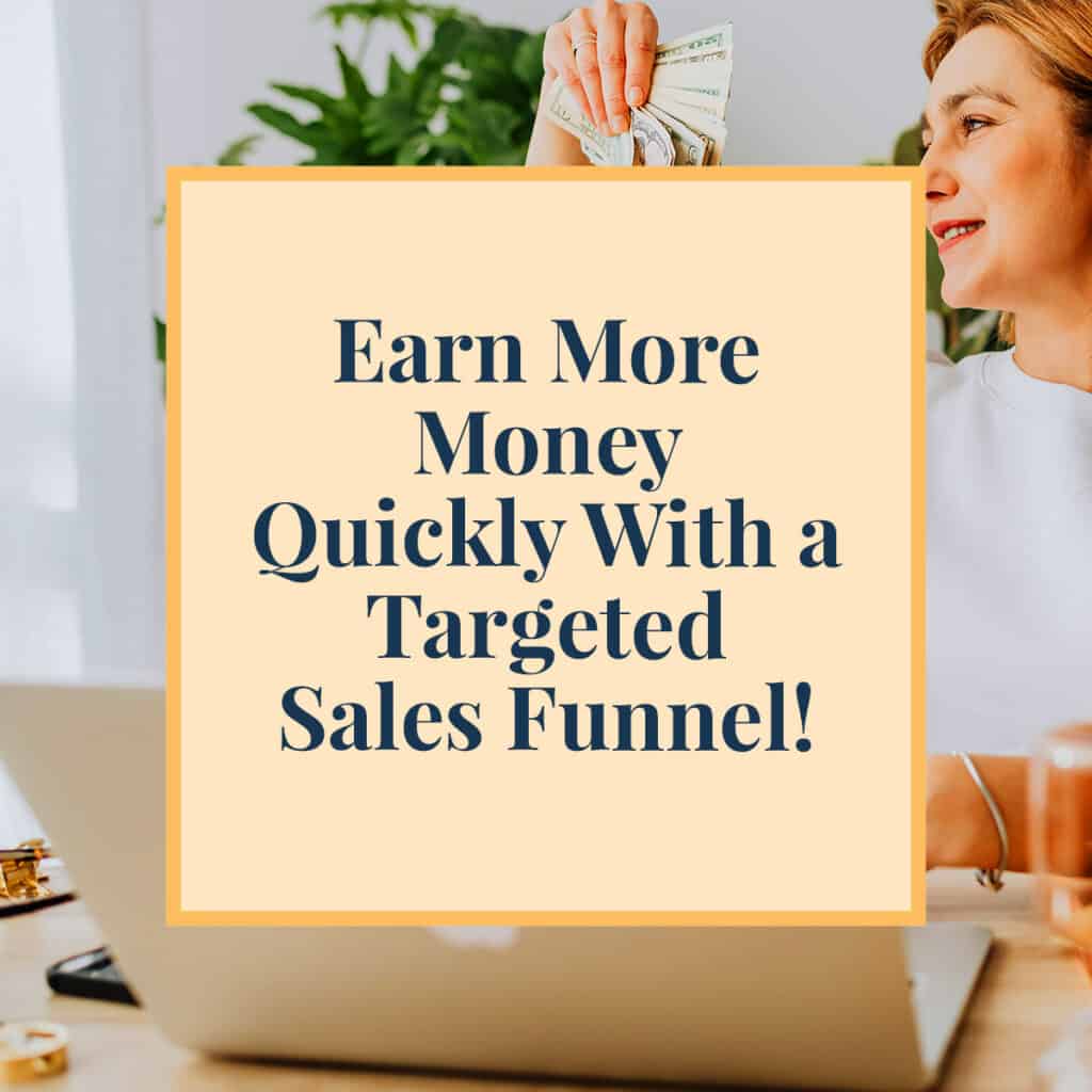 1-JLVAS-Blog-Earn-More-Money-Quickly-With-a-Targeted-Sales-Funnel!