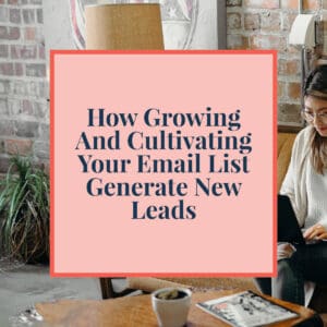 1-JLVAS-Blog-How-Growing-And-Cultivating-Your-Email-List-Generate-New-Lead