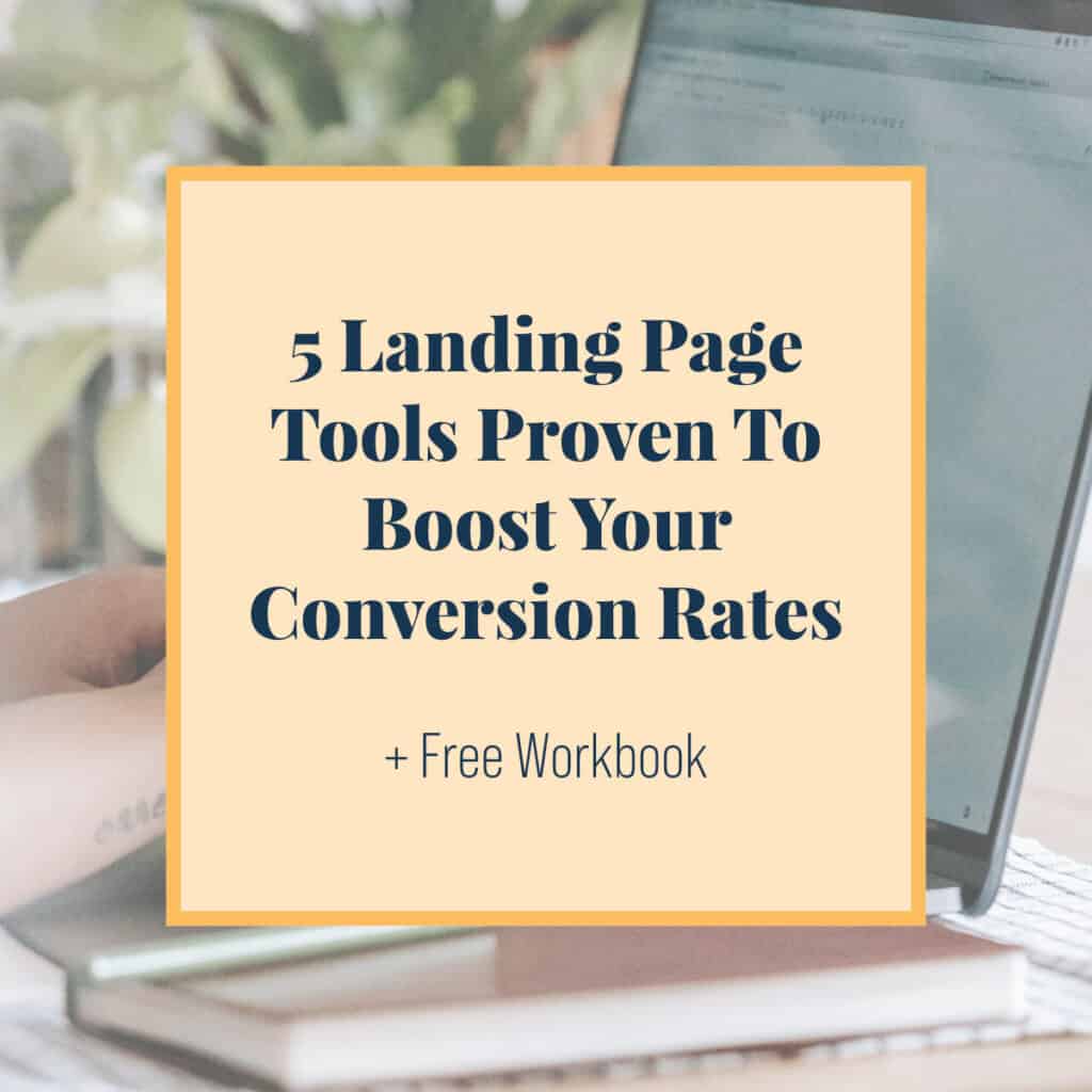5 Landing Page Tools Proven To Boost Your Conversion Rates