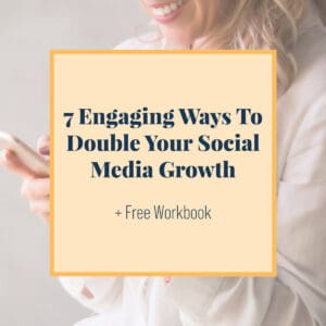 7 Engaging Ways To Double Your Social Media Growth