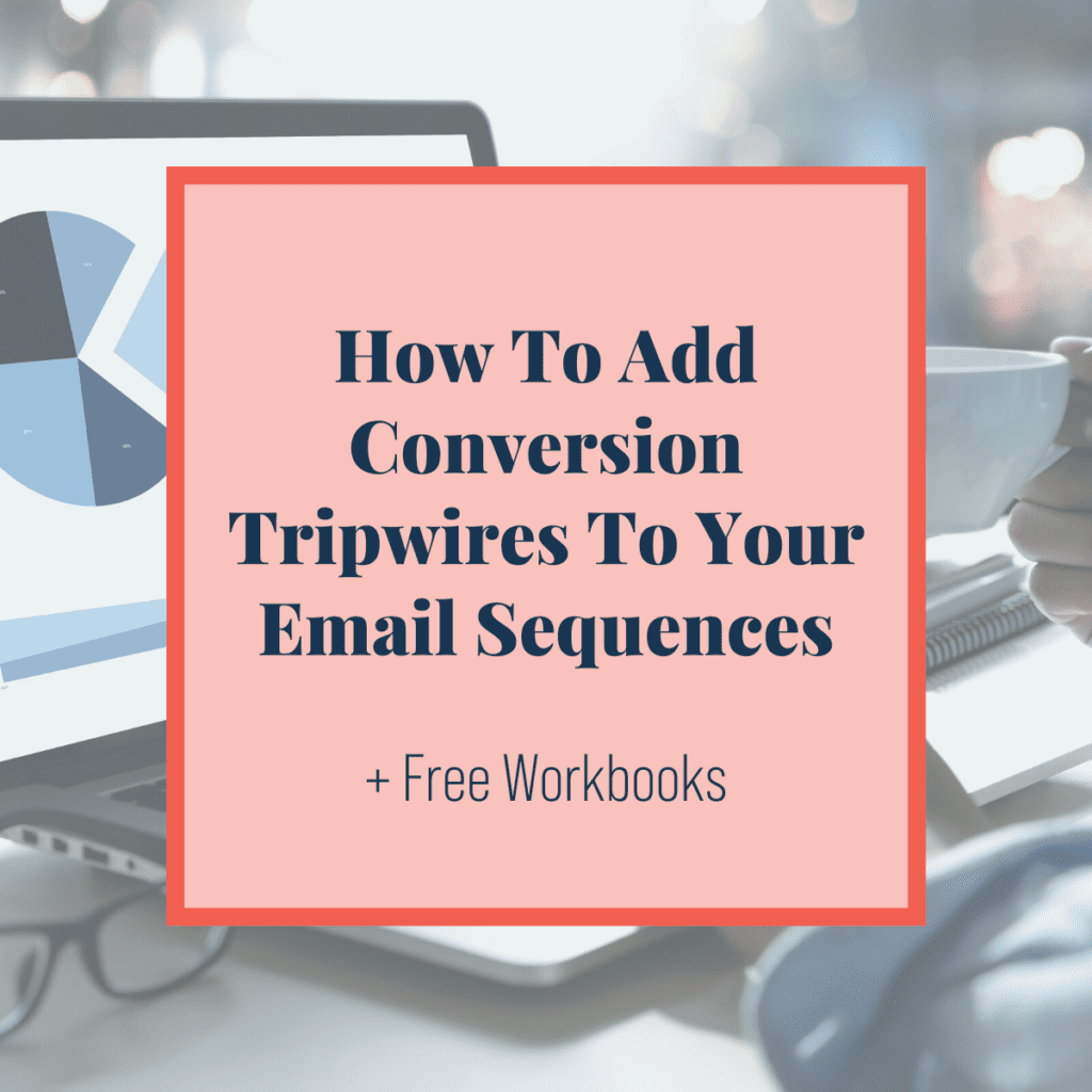 How To Add Conversion Tripwires To Your Email Sequences