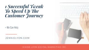 1 Successful Tweak to Speed Up the Customer Journey