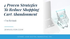 4 Proven Strategies To Reduce Shopping Cart Abandonment