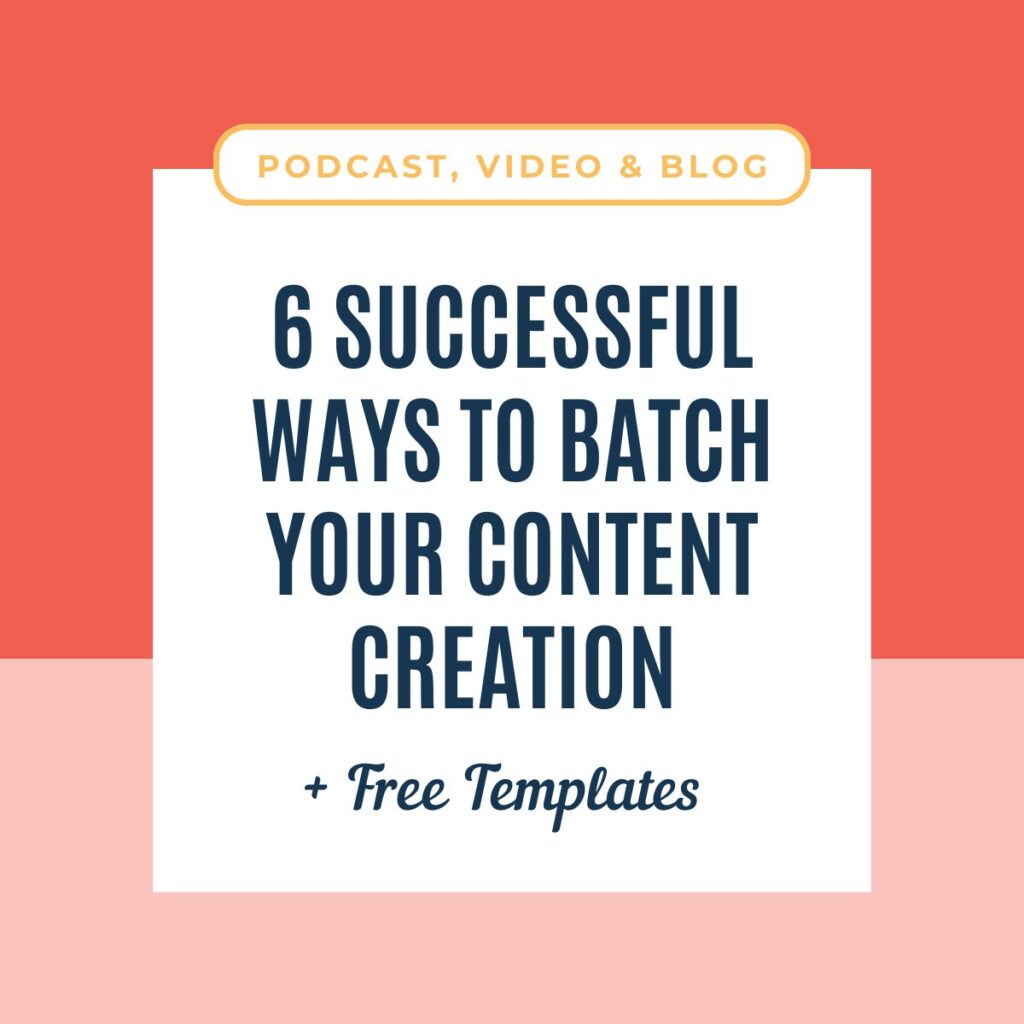 6 Successful Ways to Batch Your Content Creation to Save Time and Money