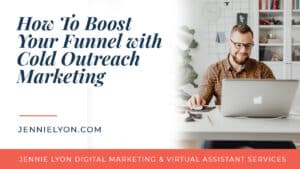 How To Boost Your Funnel with Cold Outreach Marketing
