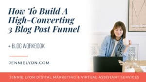 How To Build A High Converting 3 Blog Post Funnel
