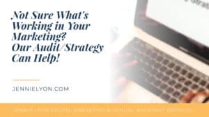 Not Sure Whats Working in Your Marketing? Our Audit Strategy Can Help!