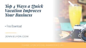 Top 4 Ways a Quick Vacation Improves Your Business