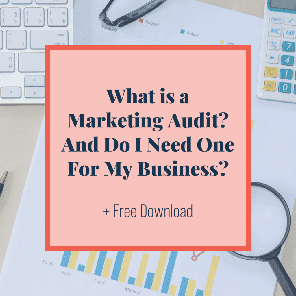 What is a Marketing Audit? And Do I Need One For My Business?