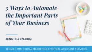 5 Ways to Automate the Important Parts of Your Business