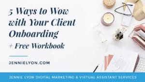 5 Ways to Wow with Your Client Onboarding