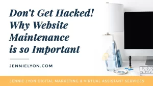 Don't Get Hacked! Why Website Maintenance is So Important