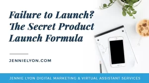Failure to Launch? The Secret Product Launch Formula
