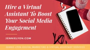 Hire a Virtual Assistant To Boost Your Social Media Engagement