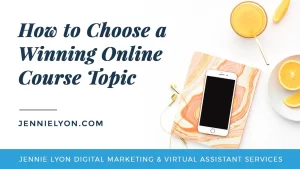 How to Choose a Winning Online Course Topic