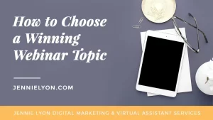 How to Choose a Winning Webinar Topic