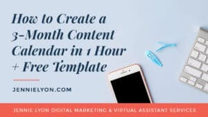How to Create a 3-Month Content Marketing Calendar in 1 Hour