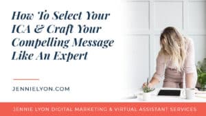 How to Select Your ICA & Craft Your Compelling Message Like an Expert