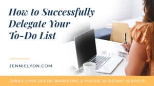 How to Successfully Delegate Your To-Do List