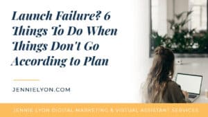Launch Failure? 6 Things To Do When Things Don't Go According to Plan