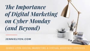 The Importance of Digital Marketing on Cyber Monday (and Beyond)