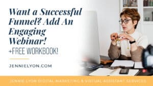 Want a Successful Funnel? Add An Engaging Webinar!