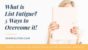 What is List Fatigue? 5 Ways to Overcome it!